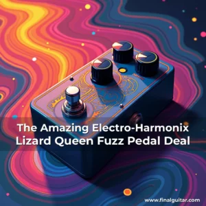 Artistic representation for The Amazing Electro-Harmonix Lizard Queen Fuzz Pedal Deal